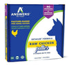 Answers Detailed Frozen Raw Chicken Patties Dog Food 4 lb.